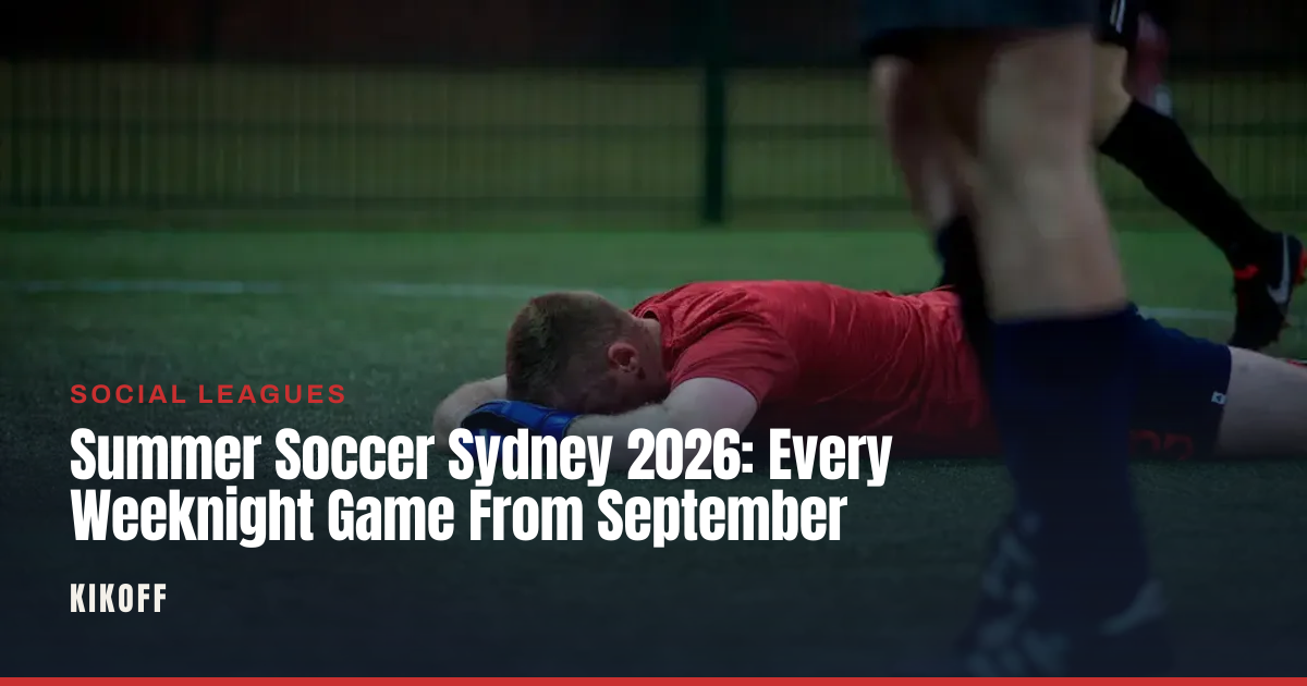 Summer Soccer Sydney 2026: Every Weeknight Game From September