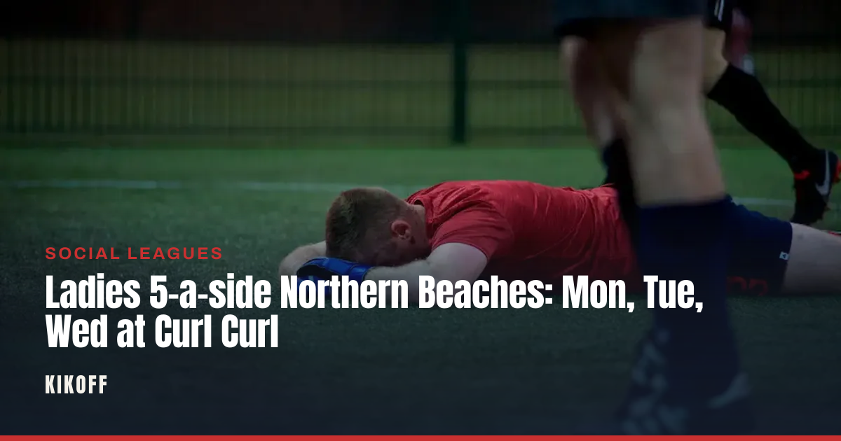 Ladies 5-a-side Northern Beaches: Mon, Tue, Wed at Curl Curl